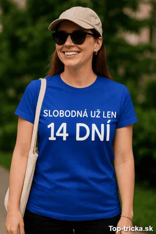 Vtipné tričko slobodná už len 14 dní
