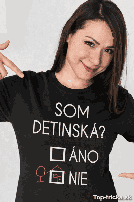 Vtipné tričko som detinská