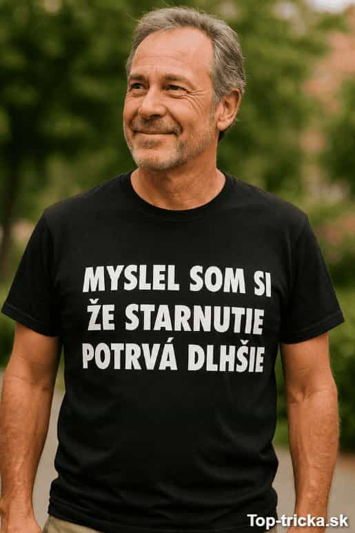 Vtipné tričko starnutie potrvá dlhšie – originál