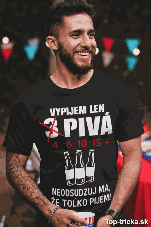 Vtipné tričko vypijem len 3 pivá