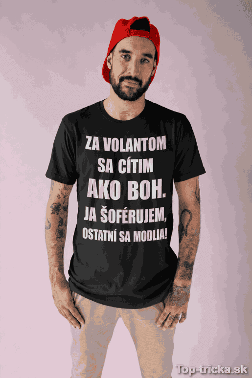Vtipné tričko za volantom ako Boh