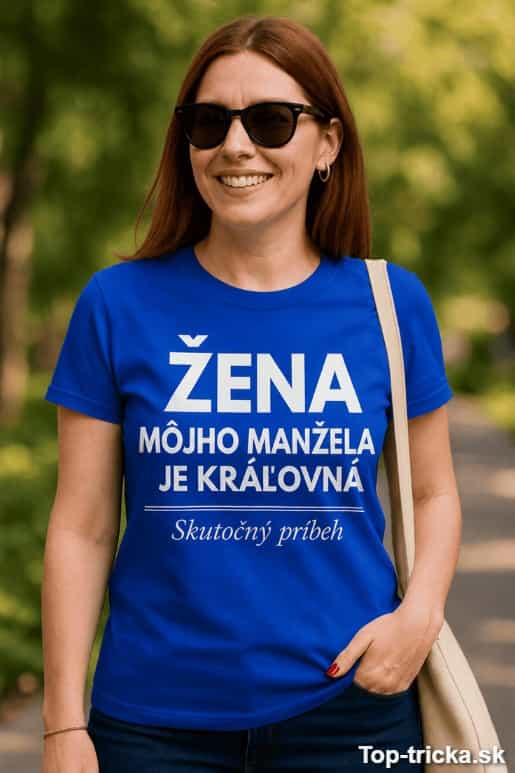 Vtipné tričko žena môjho manžela je kráľovná