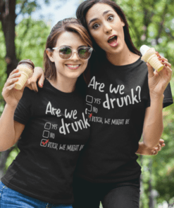 Are We Drunk - Tričko