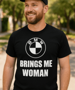 BMW BRINGS ME WOMAN - Tričko