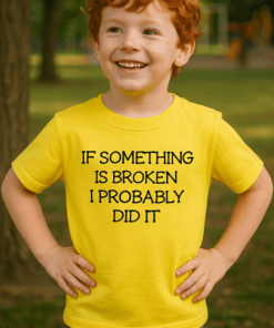 IF SOMETHING IS BROKEN I PROBABLY DID IT - Detské tričko