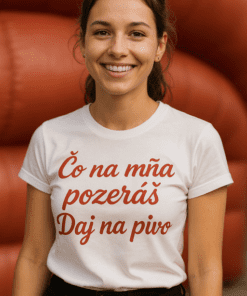 Vtipné tričko „Čo na mňa pozeráš, daj na pivo“