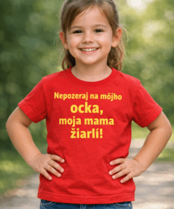 Vtipné detské tričko „Nepozeraj na môjho ocka, moja mama žiarli!“