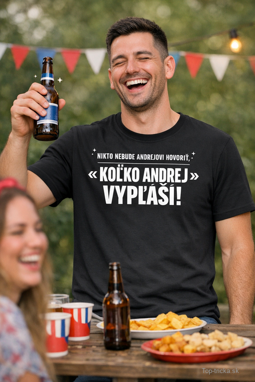 Vtipné tričko Nikto nebude Andrejovi hovoriť, koľko Andrej vypľaší!