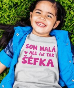 Detské tričko som malá ale aj tak šéfka