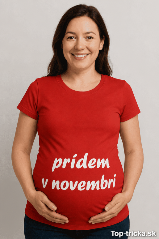 Tehotenské tričko prídem v novembri