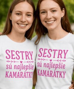 Tričká pre sestry sú najlepšie kamarátky