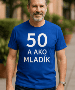 Vtipné tričko 50 a ako mladík