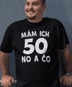 Vtipné tričko 50 ich mám no a čo