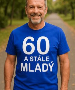 Vtipné tričko 60 a stále mladý