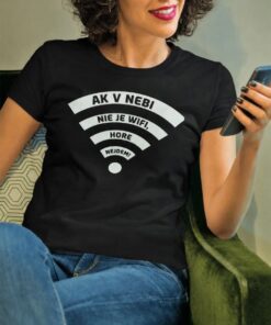 Vtipné tričko ak v nebi nie je wifi
