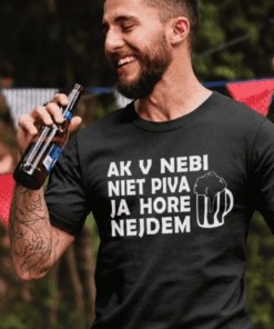 Vtipné tričko ak v nebi niet piva