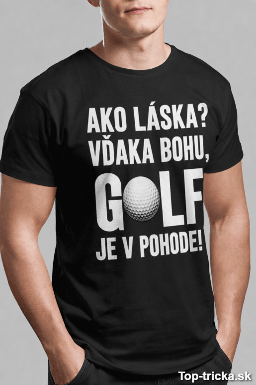 Vtipné tričko ako láska golf je v pohode