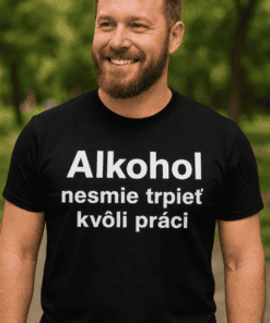Vtipné tričko alkohol nesmie trpieť