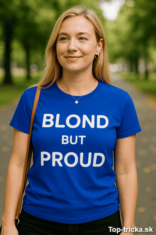 Vtipné tričko Blond but proud