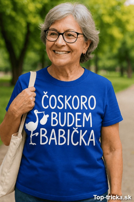 Vtipné tričko čoskoro budem babička