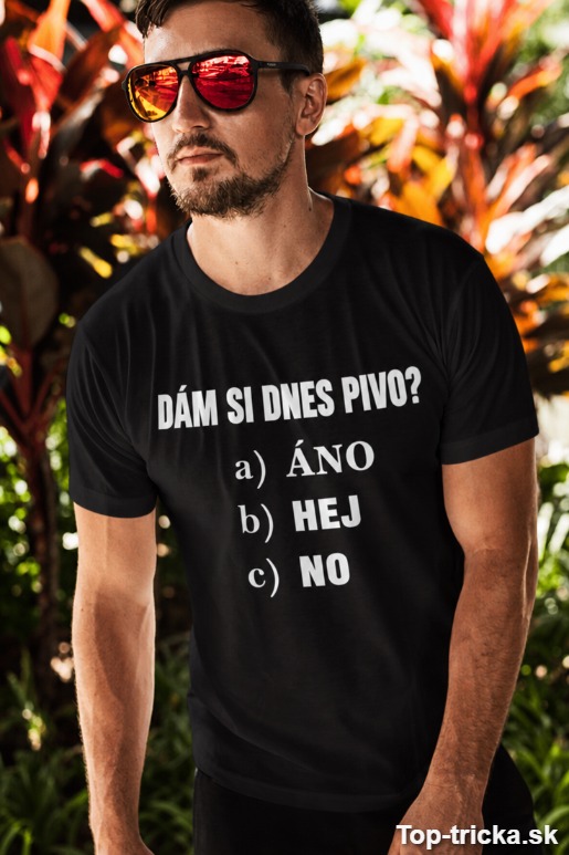 Vtipné tričko dám si dnes pivo