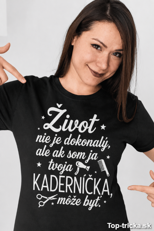 Vtipné tričko dokonalá kaderníčka