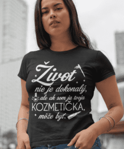 Vtipné tričko dokonalá kozmetička