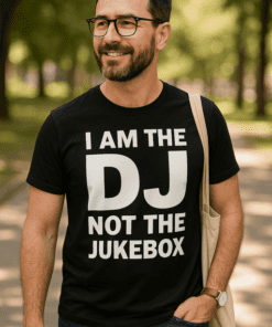 Vtipné tričko I am the DJ not the jukebox