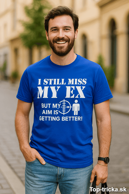 Vtipné tričko I still miss my ex