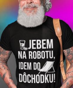 Vtipné tričko idem do dôchodku