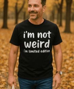 Vtipné tričko i'm not weird i'm limited edition