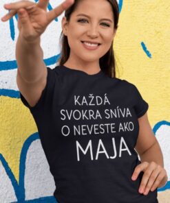 Vtipné tričko každá svokra sníva s ľubovoľným menom