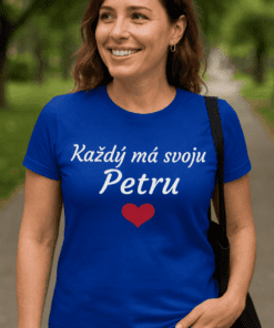 Vtipné tričko každý má svoju s ľubovoľným menom