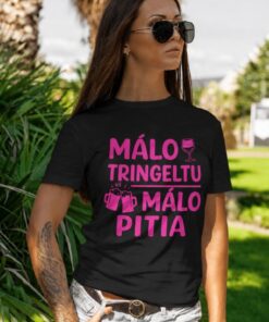 Vtipné tričko málo tringeltu málo pitia