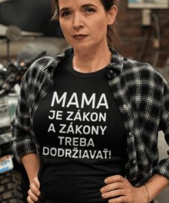 Vtipné tričko mama je zákon