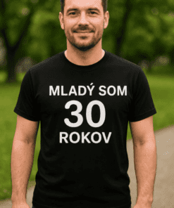 Vtipné tričko mladý som 30 rokov