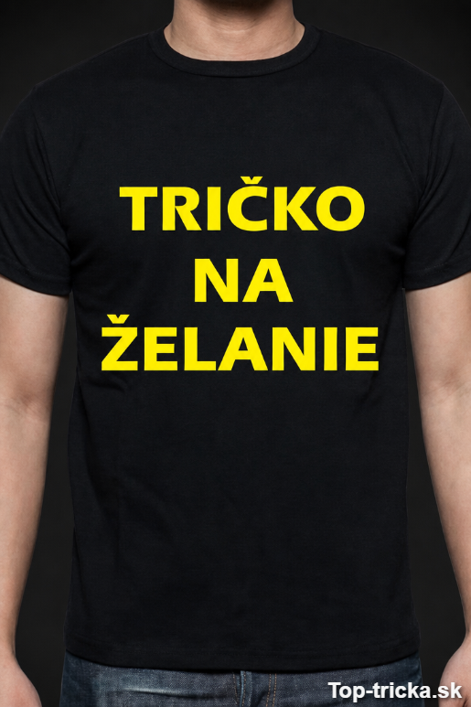 Vtipné tričko na želanie
