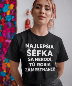 Vtipné tričko najlepšia šéfka