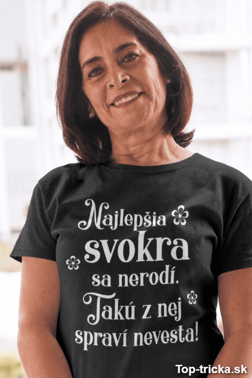 Vtipné tričko najlepšia svokra od nevesty