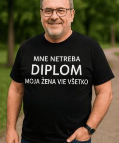Vtipné tričko netreba diplom žena vie všetko