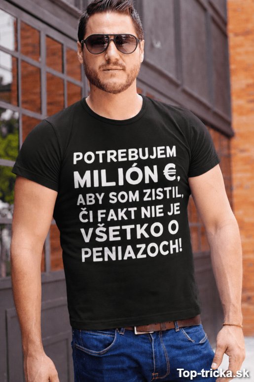 Vtipné tričko nie je všetko o peniazoch