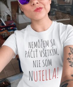 Vtipné tričko nie som Nutella