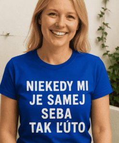 Vtipné tričko niekedy mi je seba ľúto