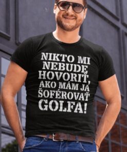 Vtipné tričko nikto mi nebude hovoriť