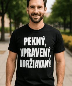Vtipné tričko pekný upravený udržiavaný