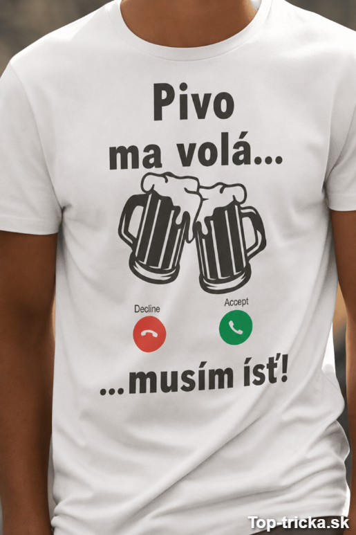 Vtipné tričko pivo ma volá musím ísť