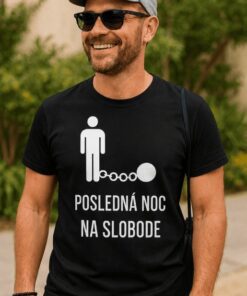 Vtipné tričko posledná noc na slobode