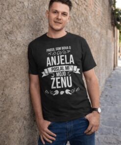 Vtipné tričko prosil som Boha o anjela