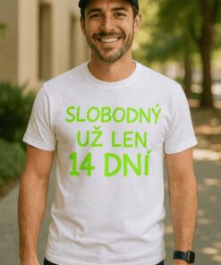Vtipné tričko slobodný už len 14 dní