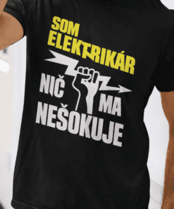 Vtipné tričko som elektrikár nič ma nešokuje